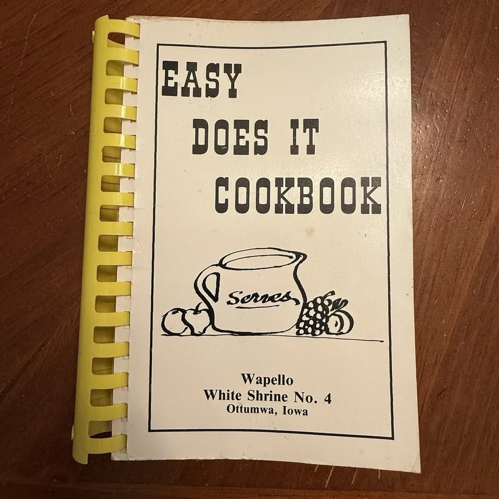 Easy Does It Cookbook Wapello White Shrine No. 4 Ottumwa Iowa Recipes 1989